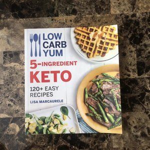 Low Carb Yum 5-Ingredient Keto: 120+ Easy Recipes